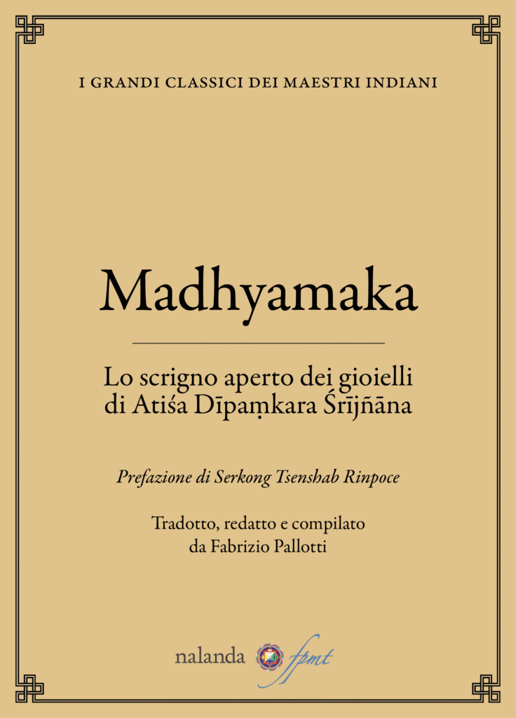 Madhyamaka. Lo scrigno aperto dei gioielli di Atiśa